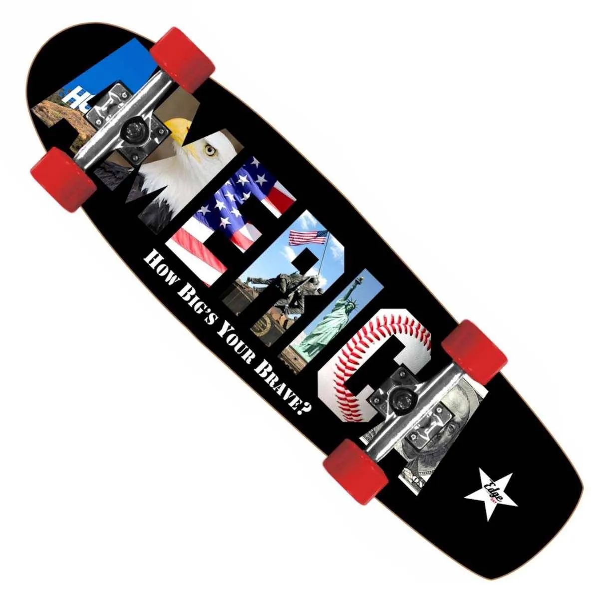 AMERICA How Big's Your Brave Skateboard Cruiser Complete
