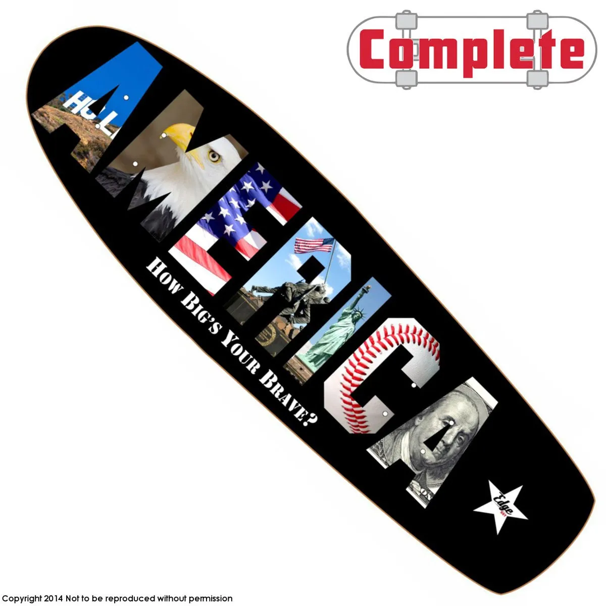 AMERICA How Big's Your Brave Skateboard Cruiser Complete